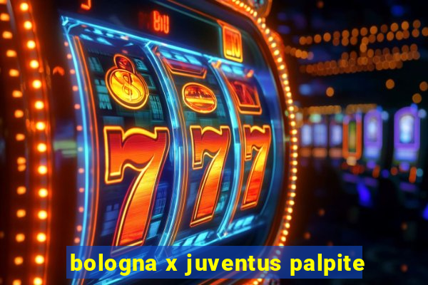 bologna x juventus palpite